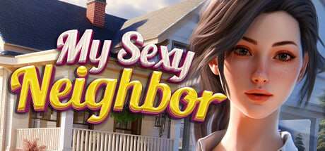 新作[欧美SLG/动态] 我的性感邻居 My Sexy Neighbor 官中版 [2.70G]